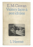 Valery face a ses idoles E.M. Cioran princeps 1970