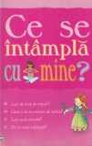 Susan Meredith - Ce se intampla cu mine? cu ilustratii de Nancy Leschnikoff
