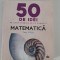 Tony Crilly Matematica 50 de idei pe care trebuie sa le cunosti