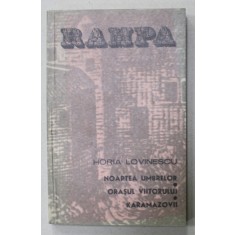 TEATRU de HORIA LOVINESCU : NOAPTEA UMBRELOR , ORASUL VIITORULUI , KARAMAZOVII , 1983