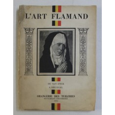 L &#039; ART FLAMAND AVEC SOIXANTE SEPT REPRODUCTIONS , 1935