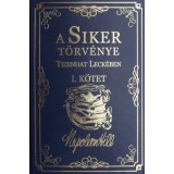 A Siker T&ouml;rv&eacute;nye Tizenhat Leck&eacute;ben I. k&ouml;tet - Napoleon Hill
