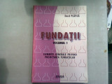 FUNDATII - DOREL PLATICA VOL.I - ELEMENTE GENERALE PRIVIND PROIECTAREA FUNDATIILOR