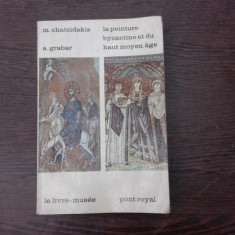 La peinture byzantine et du haut moyen age - M. Chatzidakis (text in limba franceza)