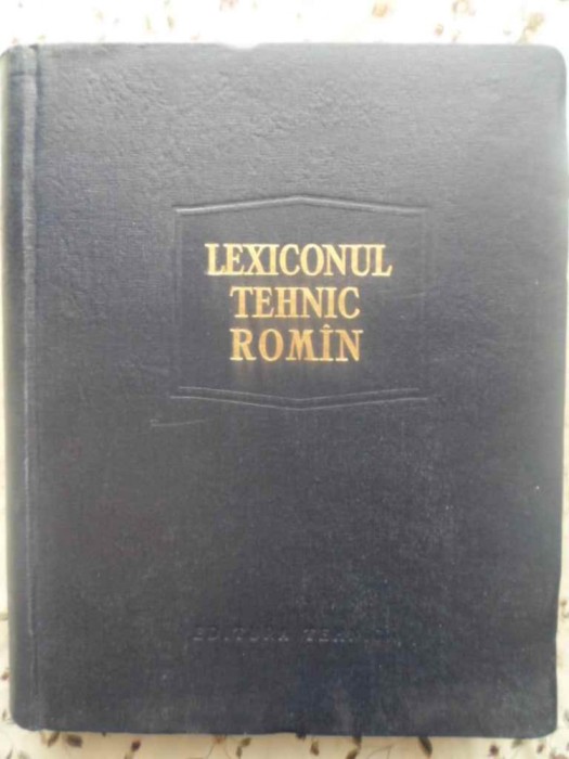 LEXICONUL TEHNIC ROMAN VOL.1 A-AP-REMUS RADULET SI COLAB.-272976