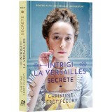 Intrigi la Versailles, vol. 2. Secrete, Christine Feret-Fleury,, Epica