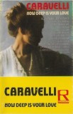 Caravelli - How Deep Is Your Love, Caseta audio