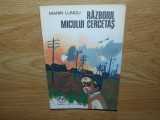 RAZBOIUL MICULUI CERCETAS -MARIN LUNGU