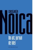 Un alt jurnal de idei - Constantin Noica