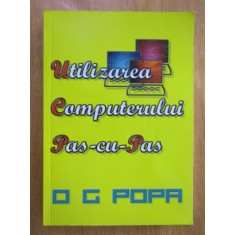 O. G. Popa - Utilizarea computerului pas cu pas