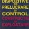 Dispozitive de prelucrare si control. Constructie si exploatare