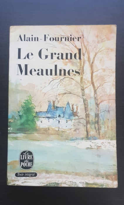 Le Grand Meaulnes - Alain-Fournier
