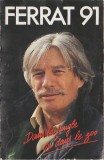 Jean Ferrat - Ferrat 91 - Dans La Jungle Ou Dans Le Zoo, Caseta audio