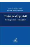 Tratat de drept civil. Teoria generala a obligatiilor - Lacrima Rodica Boila, Lacrima Bianca Luntraru