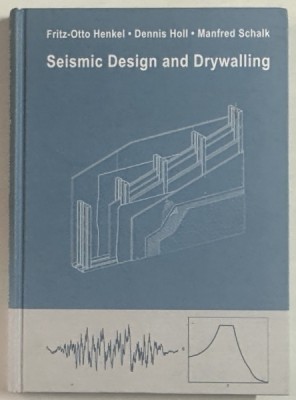 SEISMIC DESIGN AND DRYWALLING by FRITZ - OTTO HENKEL ...MANFRED SCHALK , 2008 foto
