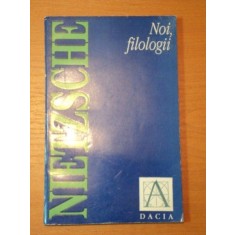 NOI FILOLOGII- NIETZSCHE