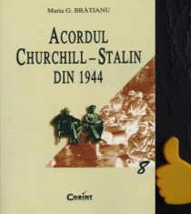Acordul Churchill-Stalin din 1944 Maria G. Bratianu foto