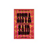 Amos Paul Kennedy, Jr.: Sista Said: Words of Wisdom from Women of Color in Social Justice &amp;amp; the Arts