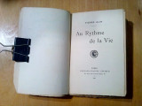 AU RYTHME DE LA VIE - Pierre Alin (autograf) - 1911, 124 p.; ex. numerotes, Humanitas