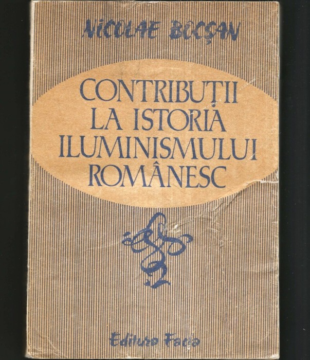 CONTRIBUȚII LA ISTORIA ILUMINISMULUI ROM&Acirc;NESC - NICOLAE BOCȘAN - ILUMINISM