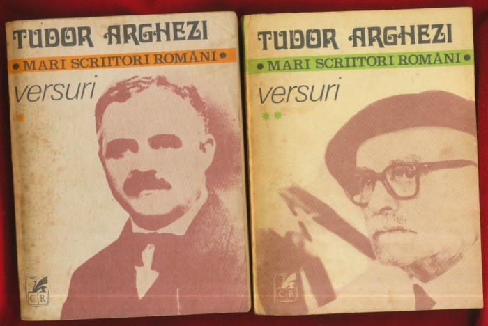 Tudor Arghezi &quot;Versuri&quot; Volumele 1 si 2 - Colectia Mari Scriitori Romani - Cartea Romaneasca