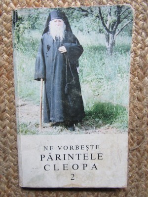 NE VORBESTE PARINTELE CLEOPA , VOLUMUL II , 1995 foto