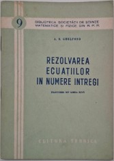 Rezolvarea ecuatiilor in numere intregi - A. O. Ghelfond foto