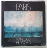 PARIS , photographies par FRANCISCO HIDALGO , textes de JEAN - CLAUDE SIMOEN , 1985