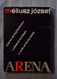 Meliusz Jozsef - Arena (traducere de Virgil Teodorescu, tiraj 550 ex.)