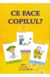 Ce face copilul?