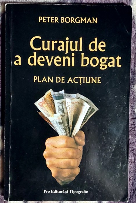 Curajul de a deveni bogat - Peter Borgman