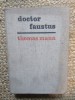 DOCTOR FAUSTUS-THOMAS MANN, 1997, Adevar Divin, Brosata