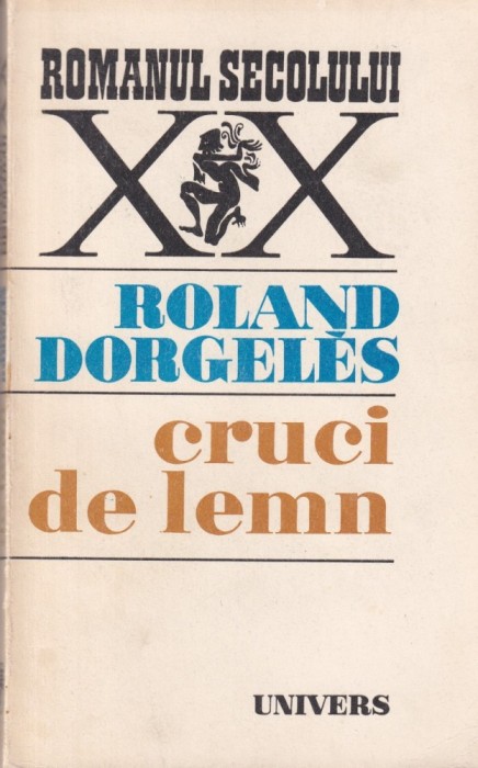 Roland Dorgeles - Cruci de lemn