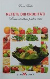 Retete din cruditati. Pentru sanatate, pentru viata - Elena Pridie (putin uzata)