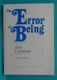 Ion Caraion &ndash; Greseala de a fi - The error of being ( bilingva )