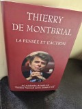 La pensee et L Action - Thierry de Montbrial