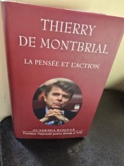 La pensee et L Action - Thierry de Montbrial