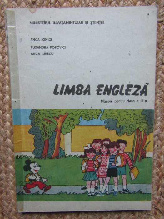 LIMBA ENGLEZA , MANUAL PENTRU CLASA A III-A de ANCA ILIESCU , ... , ANCA IONICI