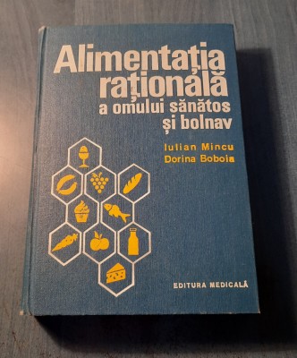 Alimentatia rationala a omului sanatos si bolnav Iulian Mincu foto