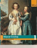 ALESSANDRA FREGOLENT - MUZEUL ERMITAJ SANKT PETERSBURG ( COLECTIA MARI MUZEE ALE LUMII NR. 1 )