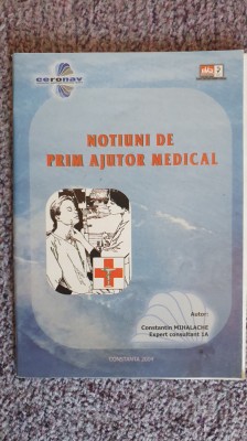 Notiuni de prim ajutor, autor Constantin Mihalache 2003, 64 pag foto