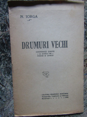 DRUMURI VECHI - N. IORGA foto