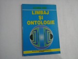 LIMBAJ SI ONTOLOGIE Semiotica si filosofia moderna a limbajului - Alexandru BOBOC