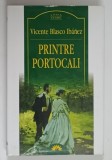 PRINTRE PORTOCALI de VICENTE BLASCO IBANEZ , 2005