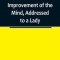 Letters on the Improvement of the Mind, Addressed to a Lady