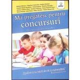 MA PREGATESC PENTRU CONCURSURI. MATEMATICA PENTRU CLASA A IV-A-M. NEDELCU, A.C. TUGURLAN SI COLAB.-341117