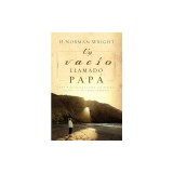 Un Vacio Llamado Papa = A Dad-Shaped Hole in My Heart