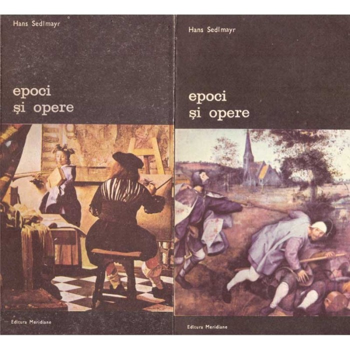 Hans Sedlmayr - Epoci si opere - Volumul I+II - - 136444