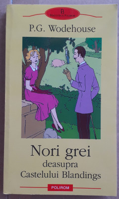 (C537) P.G. WODEHOUSE - NORI GREI DEASUPRA CASTELULUI BLANDINGS foto