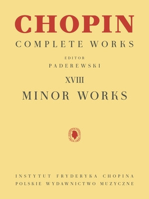 Minor Works: Chopin Complete Works Vol. XVIII foto